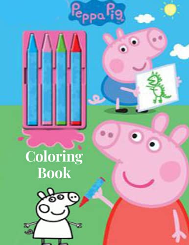 Peppa Pig: Coloring Book Peppa Pig Jumbo Coloring Book With Cool Images For All Ages by Snop