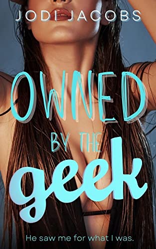 Owned by the Geek : Erotic series