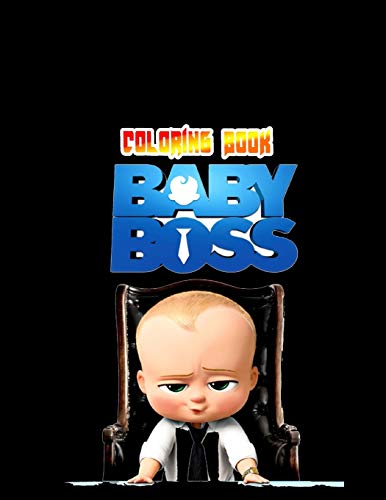 Boss baby Coloring Book: Over 41 Pages of High Quality Boss baby
