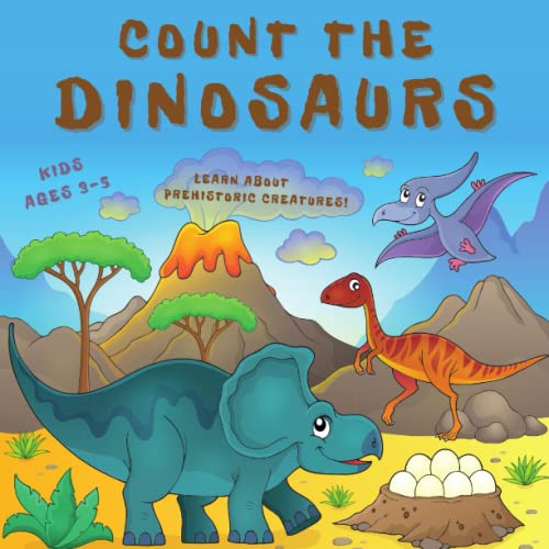 Count The Dinosaurs And Learn About Prehistoric Creatures! Dinosaur