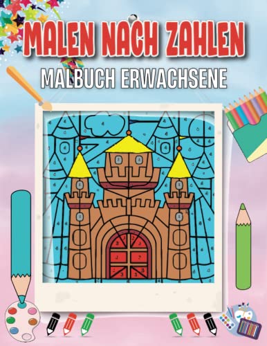 Malen nach Zahlen Malbuch Erwachsene: Malbuch für Erwachsene