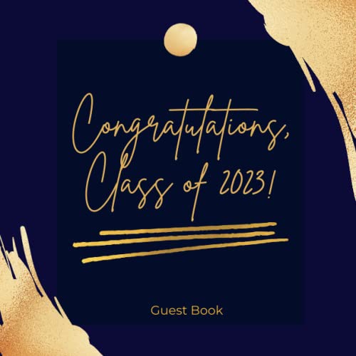 Class of 2023, Congratulations Graduation Guest Book A Stunning Sign