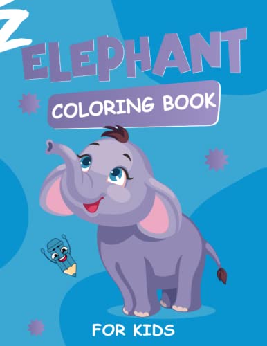 Elephant Coloring Book for Kids: Cute Elephants Coloring Book by ELKA ...