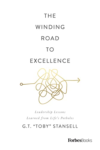 The Winding Road to Excellence: Leadership Lessons Learned from Life’s Potholes