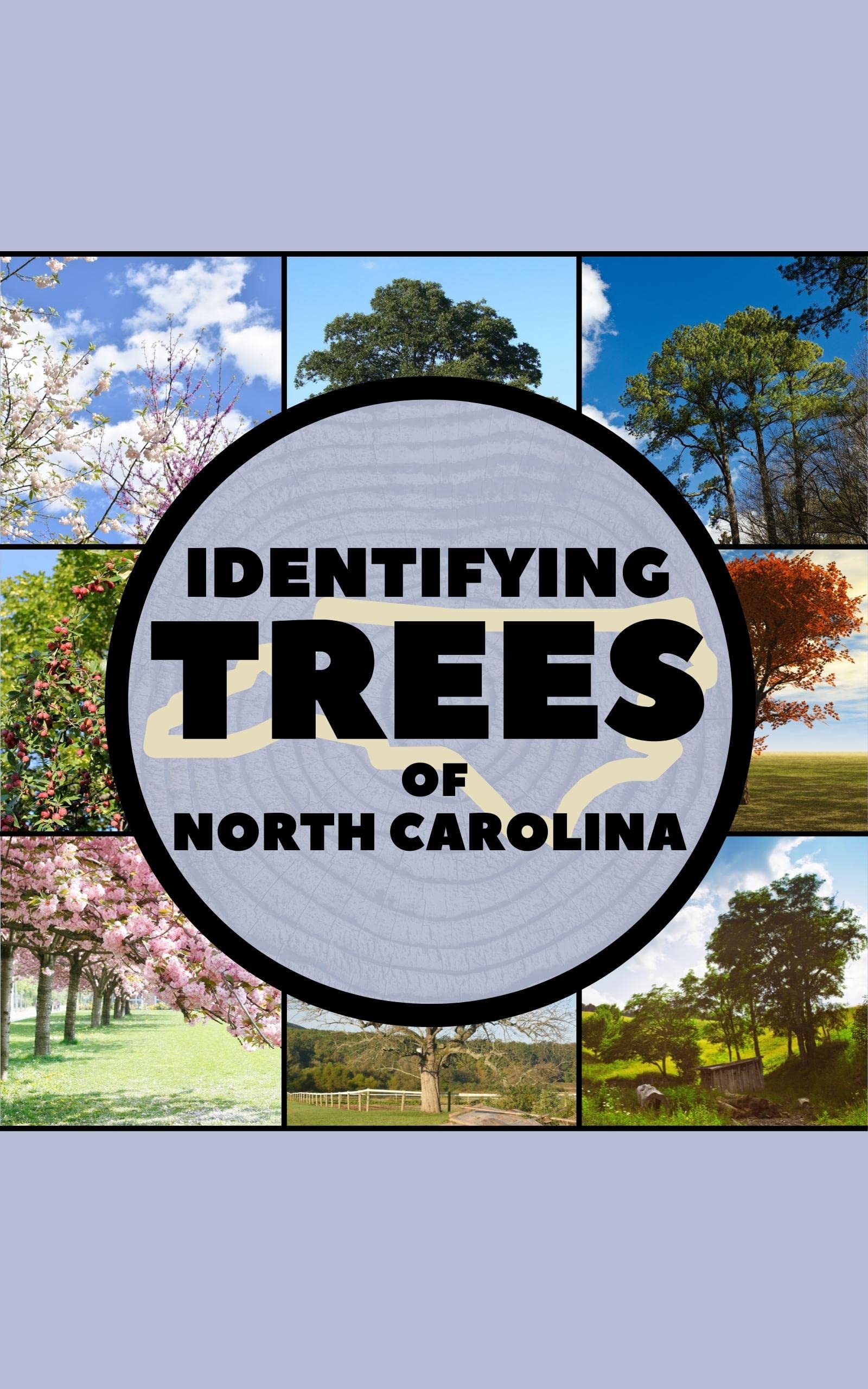 Identifying Trees of North Carolina A Simple Identification Guide Book