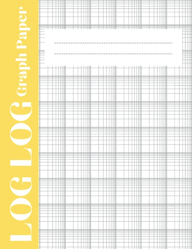 Log Log Graph Paper: Logarithmic Graph Paper Notebook: Log-Log Scales ...