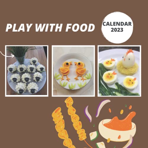 PLAY WITH FOOD CALENDAR 2023 BONUS THE 7 LAST MONTHS FOR 2022 PLAY