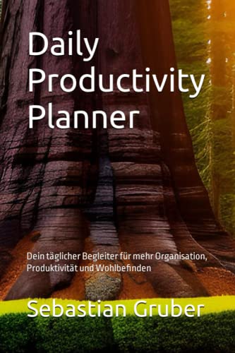 Daily Productivity Planner: Dein täglicher Begleiter für mehr Organisation, Produktivität und