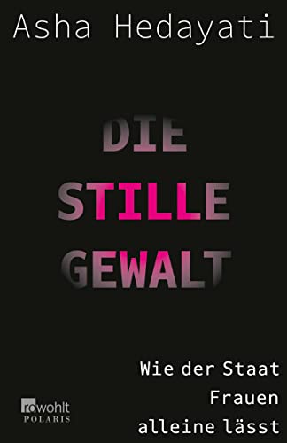 Die stille Gewalt: Wie der Staat Frauen alleinlässt