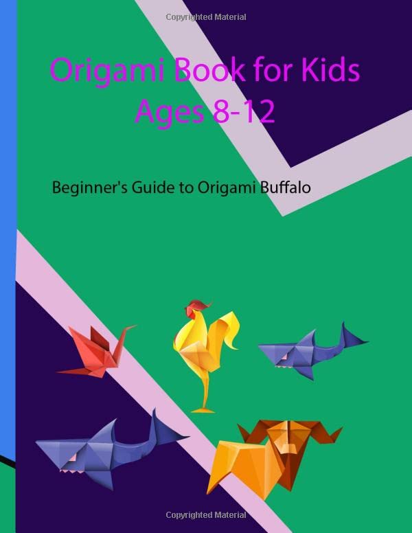 Origami Book for Kids Ages 812 Beginner's Guide to Origami Buffalo by