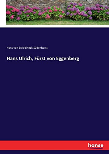 Hans Ulrich, Fürst von Eggenberg by Hans von ZwiedineckSüdenhorst