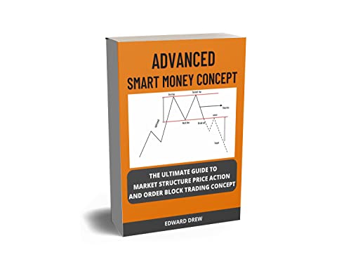 SMART MONEY CONCEPT : THE ULTIMATE GUIDE TO MARKET STRUCTURE, PRICE ...