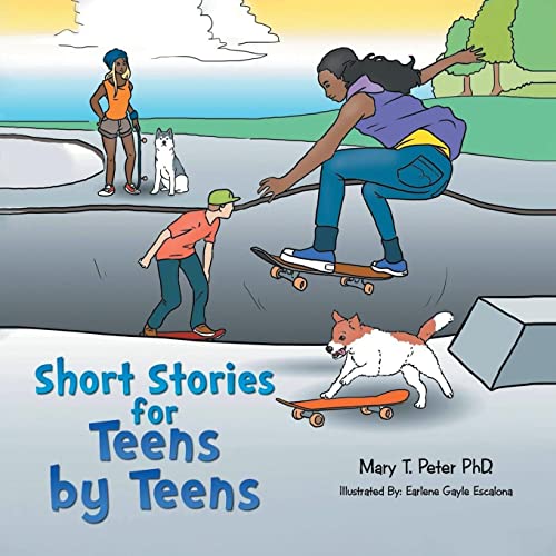 Short Stories for Teens by Teens: Volume 1 by Mary T Peter PhD | Goodreads
