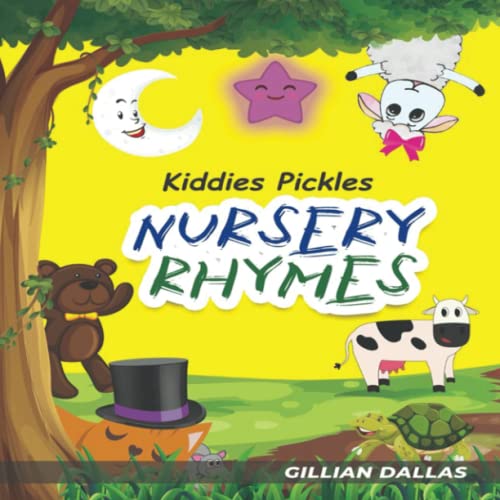 Kiddies Pickles Nursery Rhymes by GILLIAN DALLAS Goodreads
