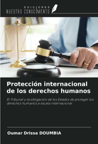 Protección internacional de los derechos humanos: El Tribunal y la ...