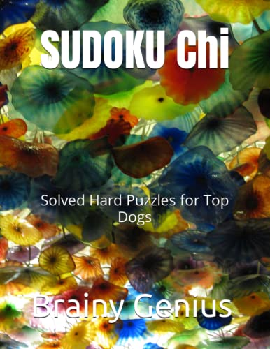 SUDOKU Chi Solved Hard Puzzles For Top Dogs By Brainy Genius Goodreads