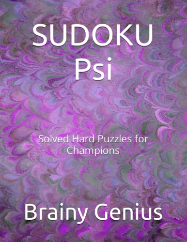 SUDOKU Psi Solved Hard Puzzles For Champions By Brainy Genius Goodreads