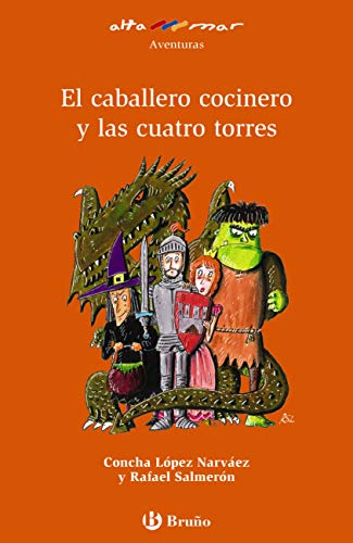 El caballero cocinero y las cuatro torres (Castellano - A PARTIR DE 8 AÑOS - ALTAMAR)