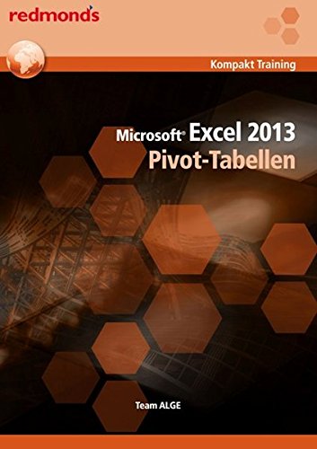 Excel 2013 Pivottabellen: redmond's - Kompakt Training by Team ALGE ...