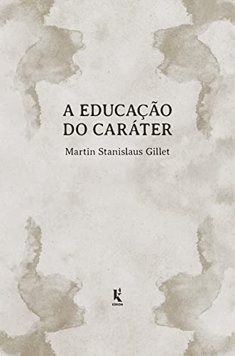A educação do caráter