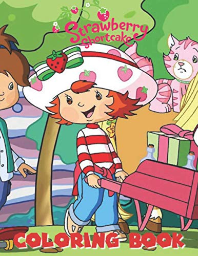 Strawberry Shortcake Coloring Book: Jumbo Coloring Book for Kids Ages 3 ...