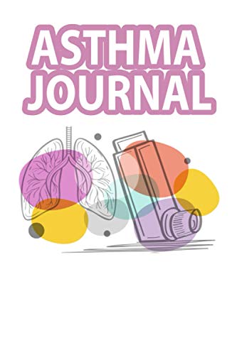 Asthma Journal: Asthma Journal Symptoms Tracker Journal for Asthma ...
