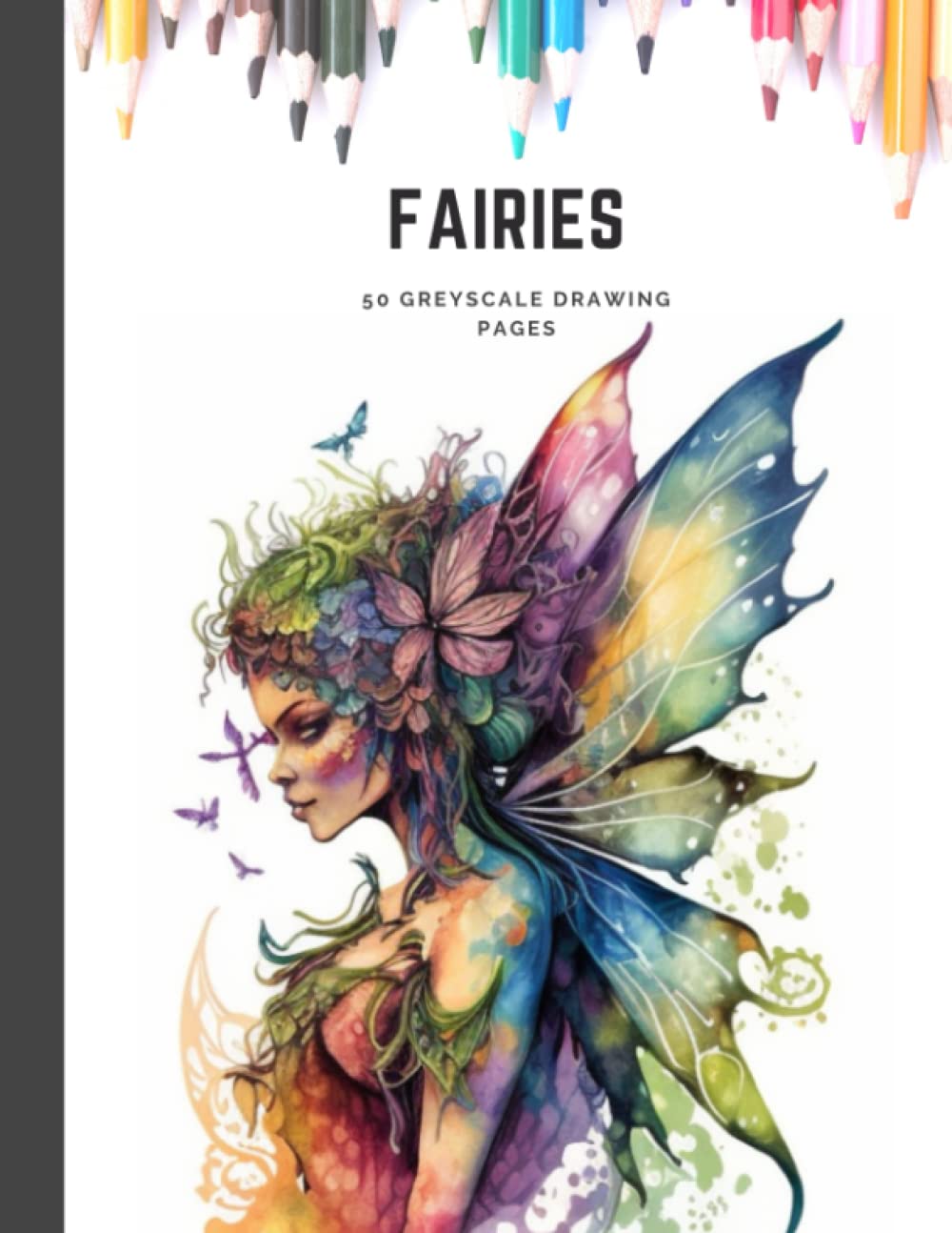Fairies Greyscale An Adult Coloring Book With Beautiful Fairy Pages