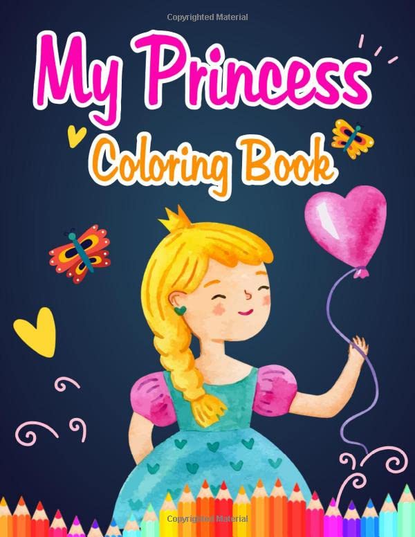 My princess Coloring Book Pretty Princesses Coloring Book for Girls
