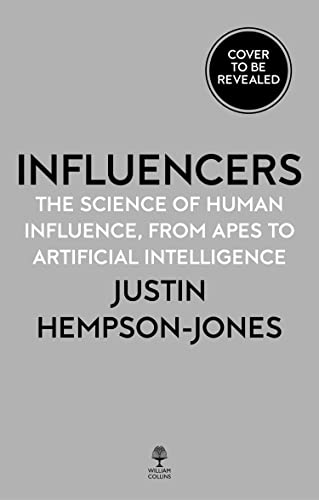 Influence: Essential New Smart Thinking for readers of The Coming Wave ...