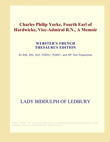 Charles Philip Yorke, Fourth Earl of Hardwicke, ViceAdmiral R.N., A