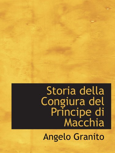 Storia della Congiura del Principe di Macchia by Angelo Granito Goodreads