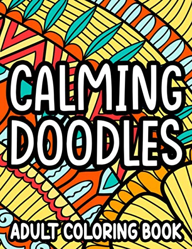 Calming Doodles Adult Coloring Book: Mesmerizing Patterns And Mandalas ...