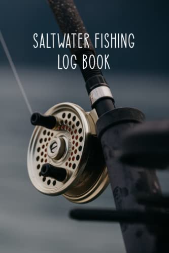 Saltwater Fishing Log Book: A Journal for Kids and Adults to Track ...