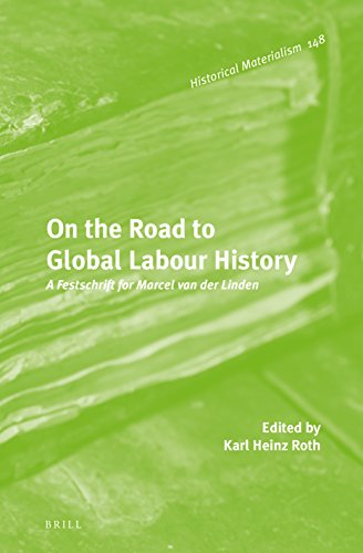 On the Road to Global Labour History, A Festschrift for Marcel van der Linden book cover