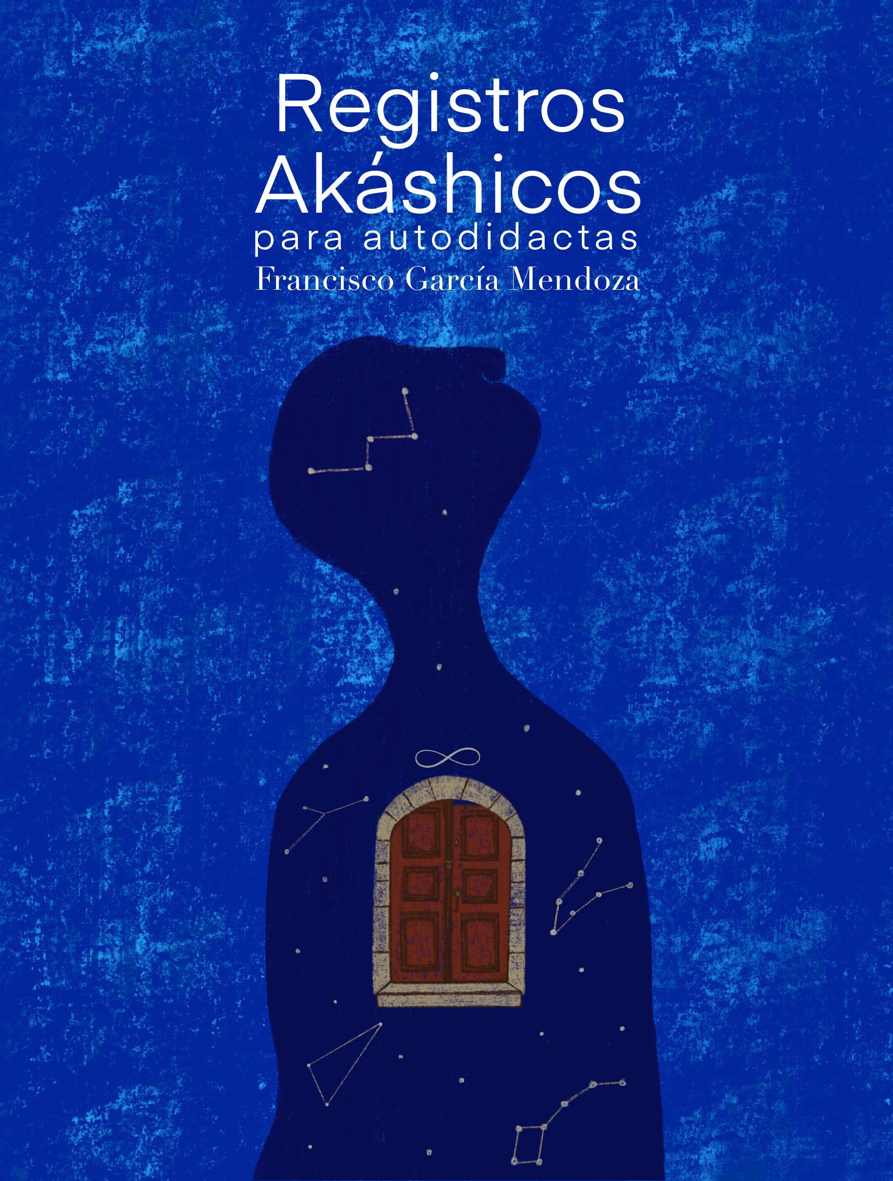 Registros Akáshicos para autodidactas by Francisco García Mendoza