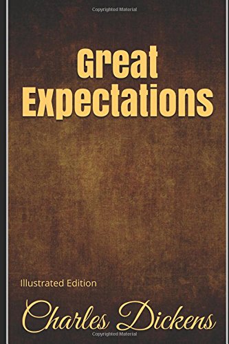 Great Expectations - Illustrated Edition by Charles Dickens | Goodreads
