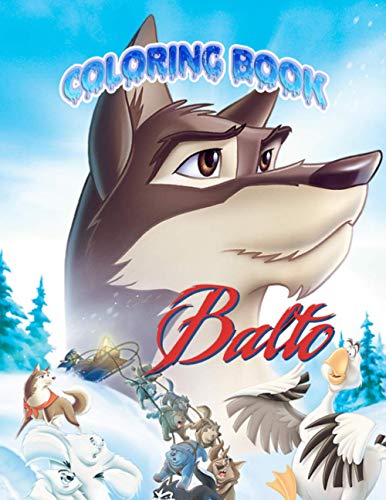 Balto Coloring Book: Super Coloring Book for Kids and Fans – 50+ GIANT ...
