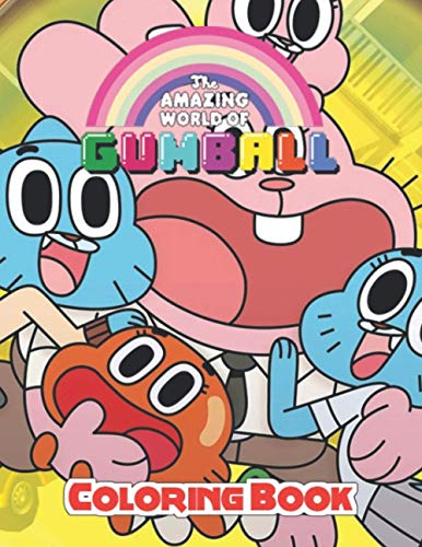 The Amazing World Of Gumball Coloring Book: Great Gifts For Kids Who