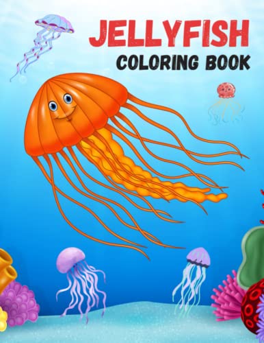Jellyfish Coloring Book: Coloring Book with 40 Designs of Jellyfish for ...
