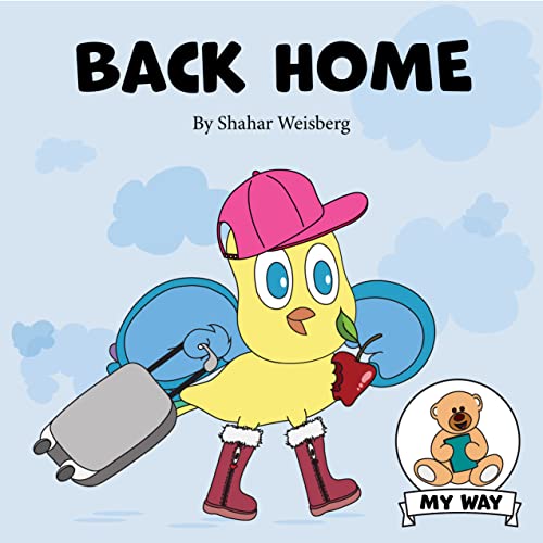 Back Home: Learn to appreciate what you have (“My Way” - Inspiring Children’s Books)