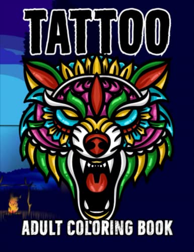 Tattoo Coloring Book: Amazing Coloring Book With The Most Fantasy ...
