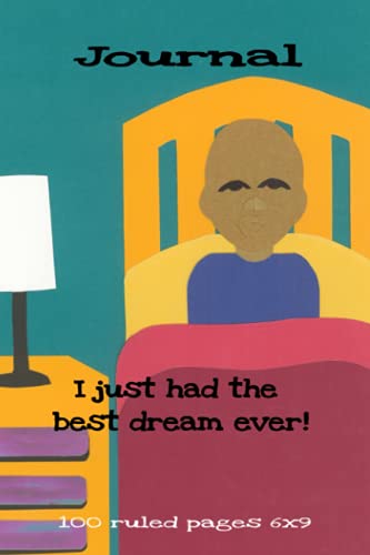 Journal: I just had the best dream ever! by Rhonda Primus | Goodreads