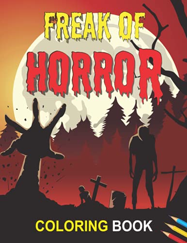 Freak Of Horror Coloring Book: Creepy And Scary Killers, Caricatures ...