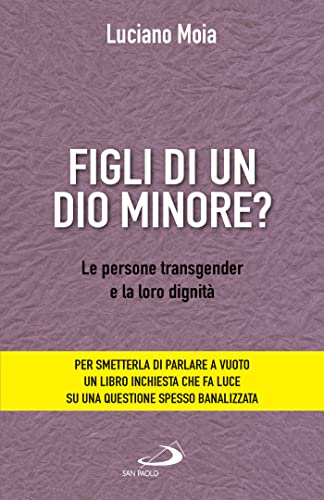 Figli di un dio minore? Le persone transgender e la loro dignità by