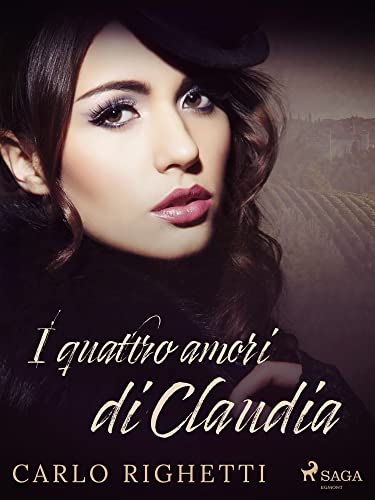 I quattro amori di Claudia (Italian Edition) by Carlo Righetti | Goodreads