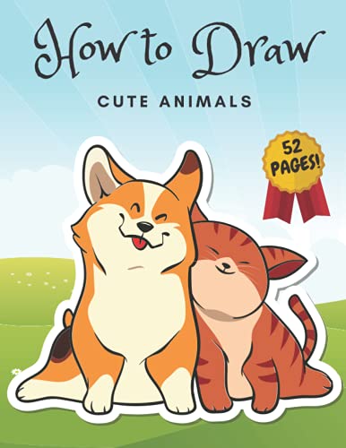 How To Draw Cute Animals: For Kids Activity Book Pets Kindergarten by