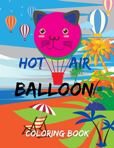 Hot Air Balloon Coloring Book: Hot Air Balloon Coloring Book For Fun ...
