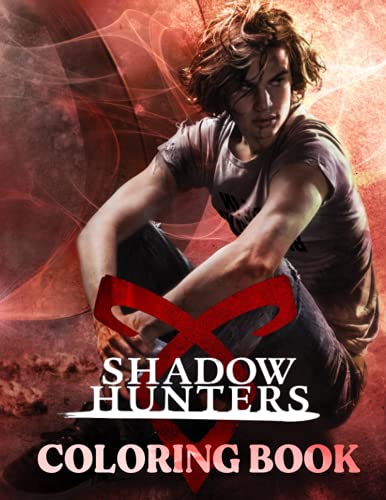 Shadowhunters Coloring Book: A Cool Coloring Book With Many ...