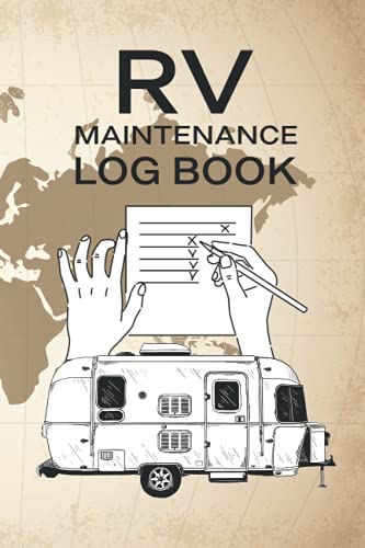 RV MAINTENANCE LOG BOOK: Vehicle Service Checklist And Repair Tracking ...