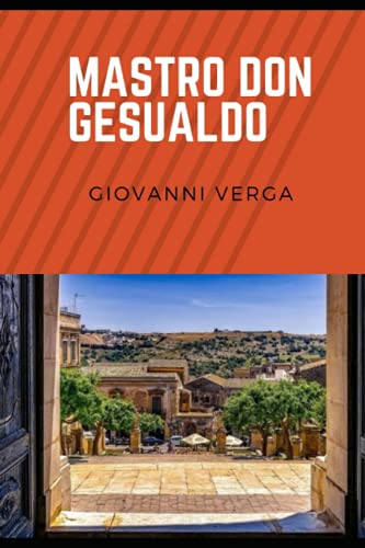 Mastro Don Gesualdo (Annotated) by Giovanni Verga Goodreads